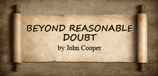 The title of this month's lead article is Beyond Reasonable Doubt.