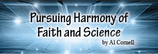 The title of this article is PURSUING HARMONY OF FAITH AND SCIENCE with an abstract background.